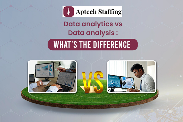 Data Analytics vs Data Analysis: What’s The Difference