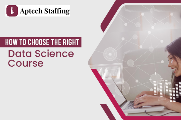 How to Choose the Right Data Science Course with IT Staffing Company in the USA