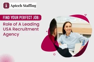 Find Your Perfect Job: Role of A Leading it staffing company in the usa